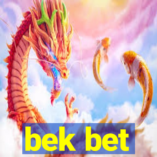 bek bet